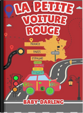 Couverture de La Petite Voiture Rouge – livre jeunesse en français