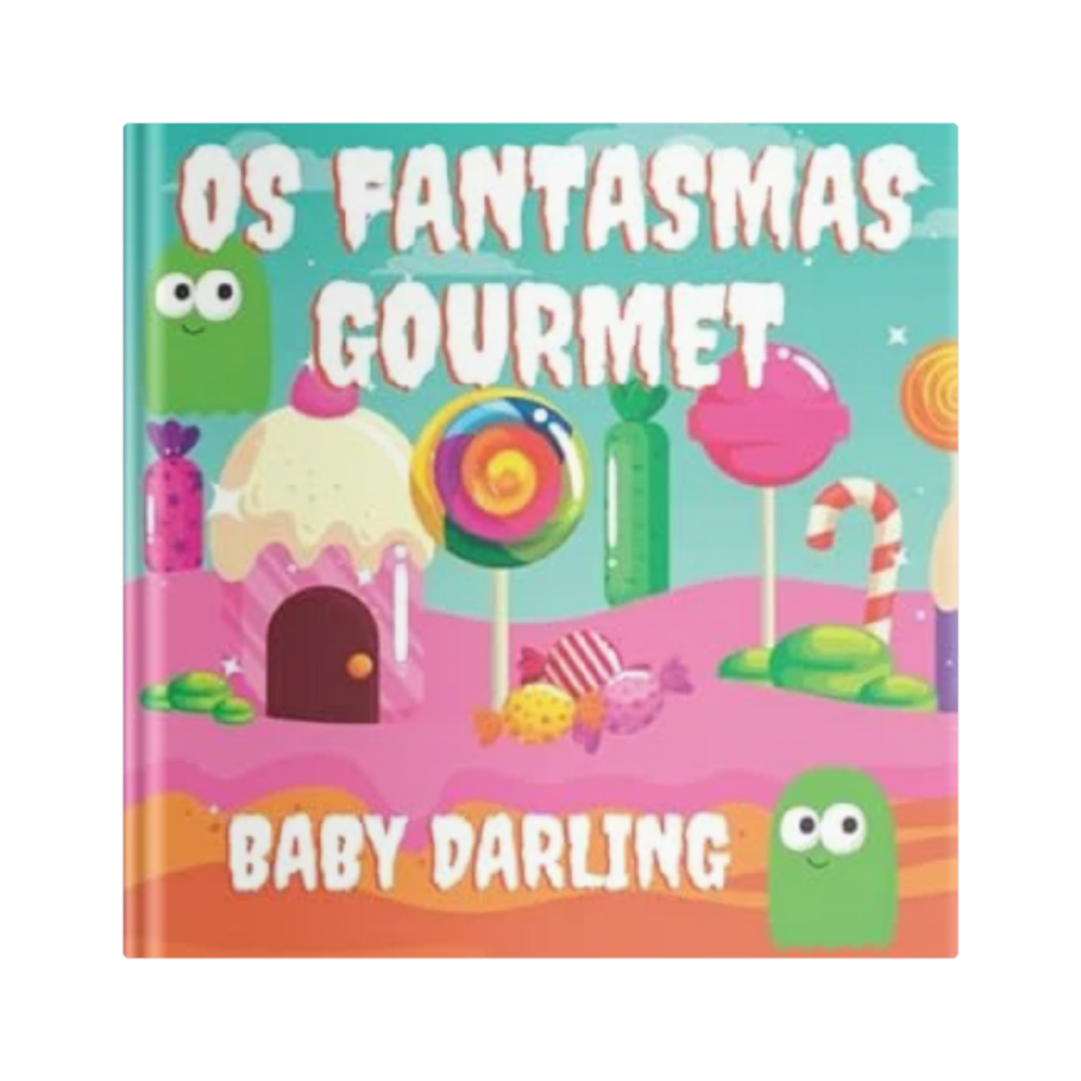 Cover of Os Fantasmas Gourmet – Brazilian Portuguese Halloween book for kids