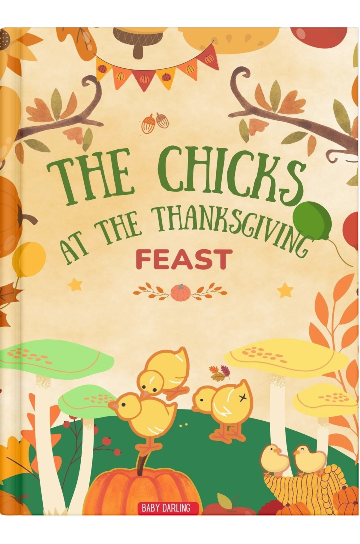 Cover of The Chicks at the Thanksgiving Feast – Thanksgiving book for kids