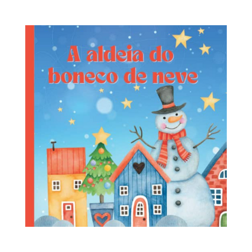 Capa do livro infantil A Aldeia do Boneco de Neve em português