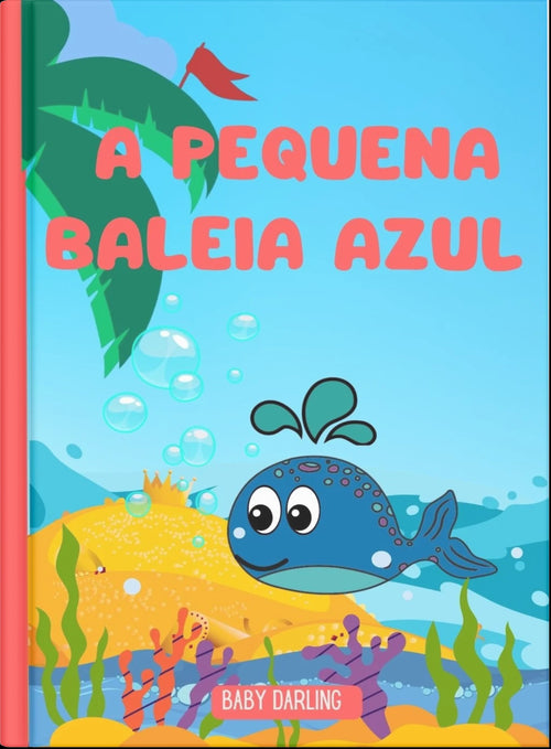 Capa do livro A pequena baleia azul com uma baleia sorridente nadando entre peixes e plantas marinhas