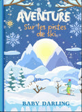 Couverture du livre Aventure sur les pistes de ski représentant des montagnes et une forêt enneigées sous un ciel d’hive