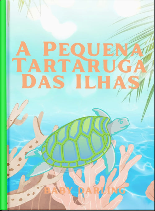 Cover of A pequena tartaruga das ilhas featuring a green sea turtle swimming above colorful coral