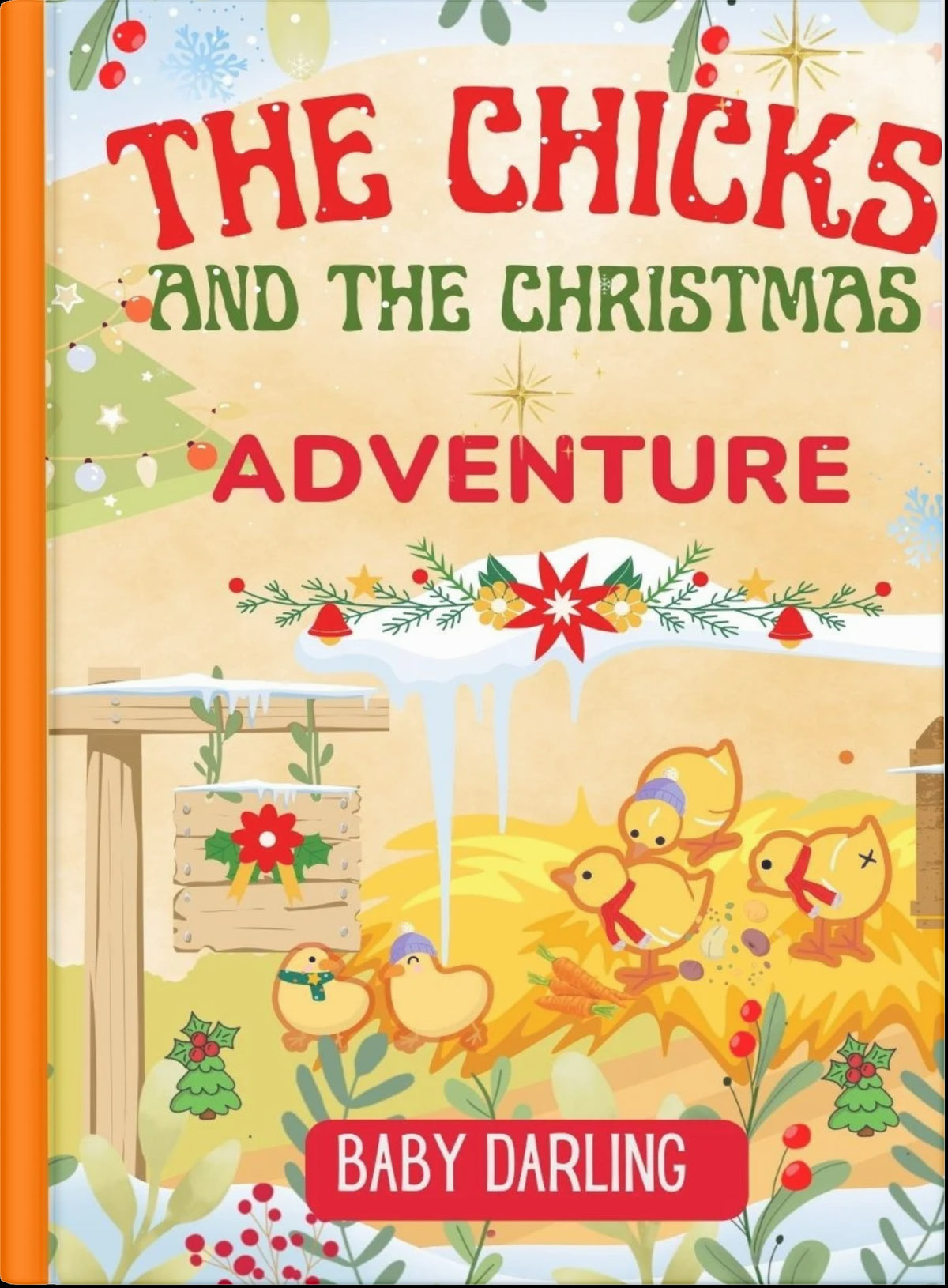 Cover of The Chicks and the Christmas Adventure featuring cheerful chicks celebrating in a festive Christmas setting
