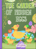 Cover of The Garden of Hidden Eggs featuring cheerful chicks searching for colorful Easter eggs among flowers