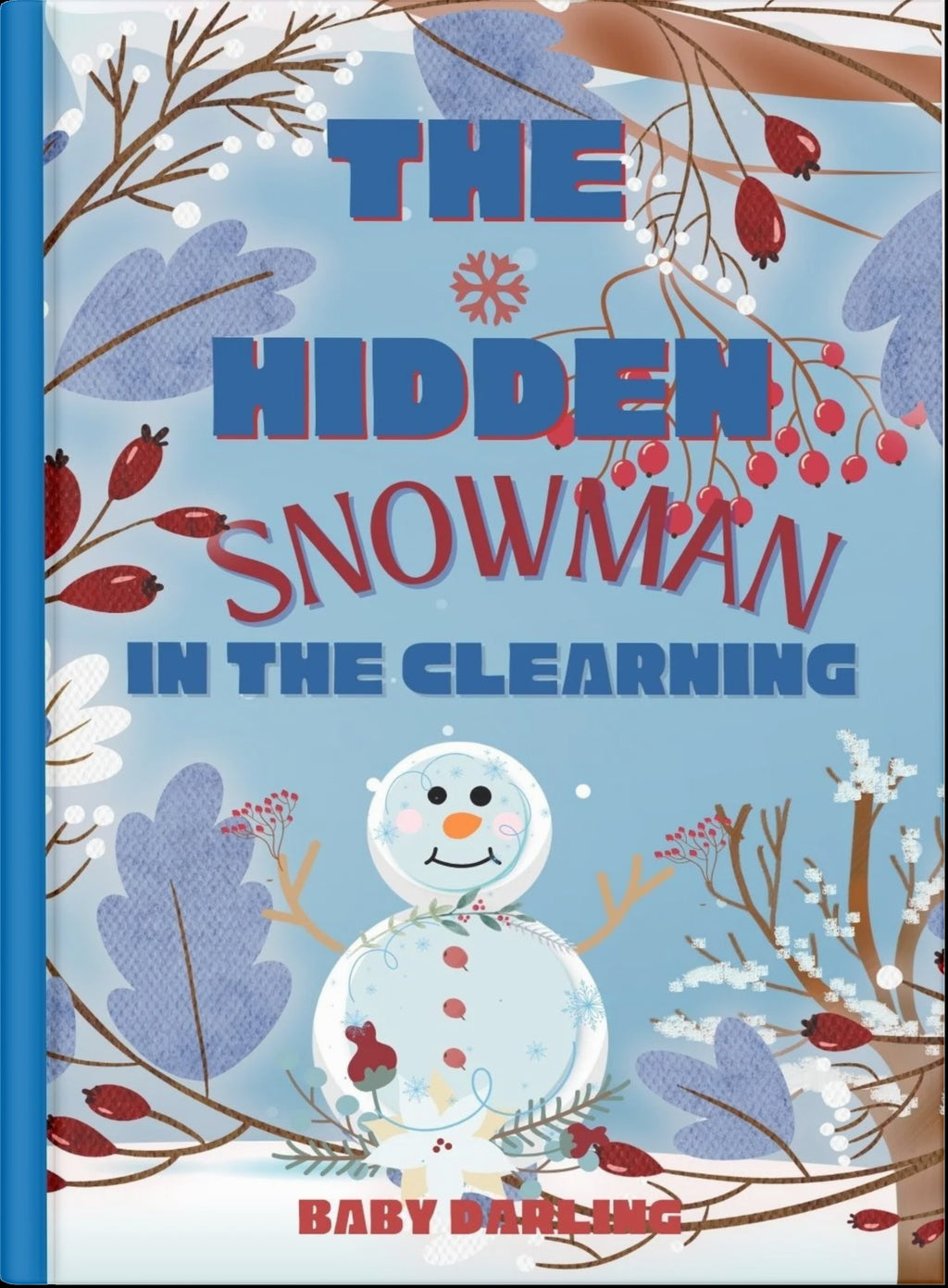 Cover of The Hidden Snowman in the Clearing featuring a smiling snowman surrounded by snowy trees and red winter berries