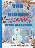 Cover of The Hidden Snowman in the Clearing featuring a smiling snowman surrounded by snowy trees and red winter berries